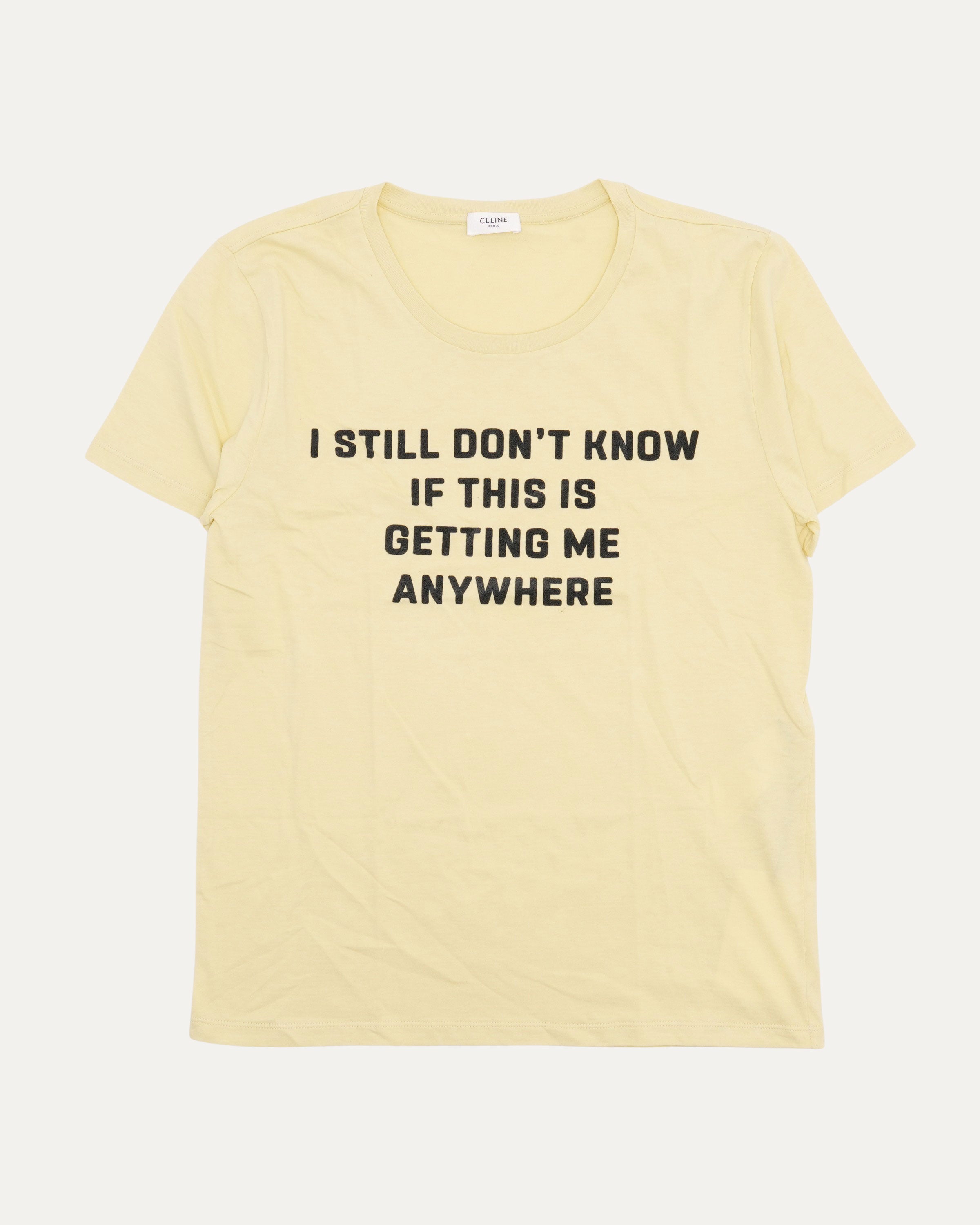 Celine I Still Don't Know T-Shirt – Justin Reed