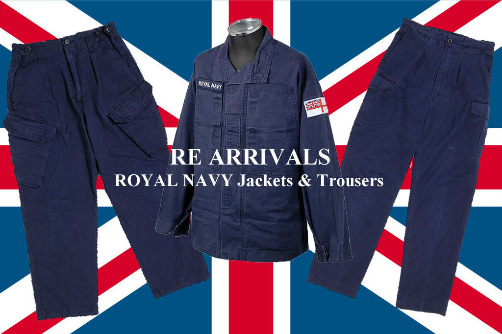 お待たせしました】遂に”ROYAL NAVY”パンツとジャケット再入荷