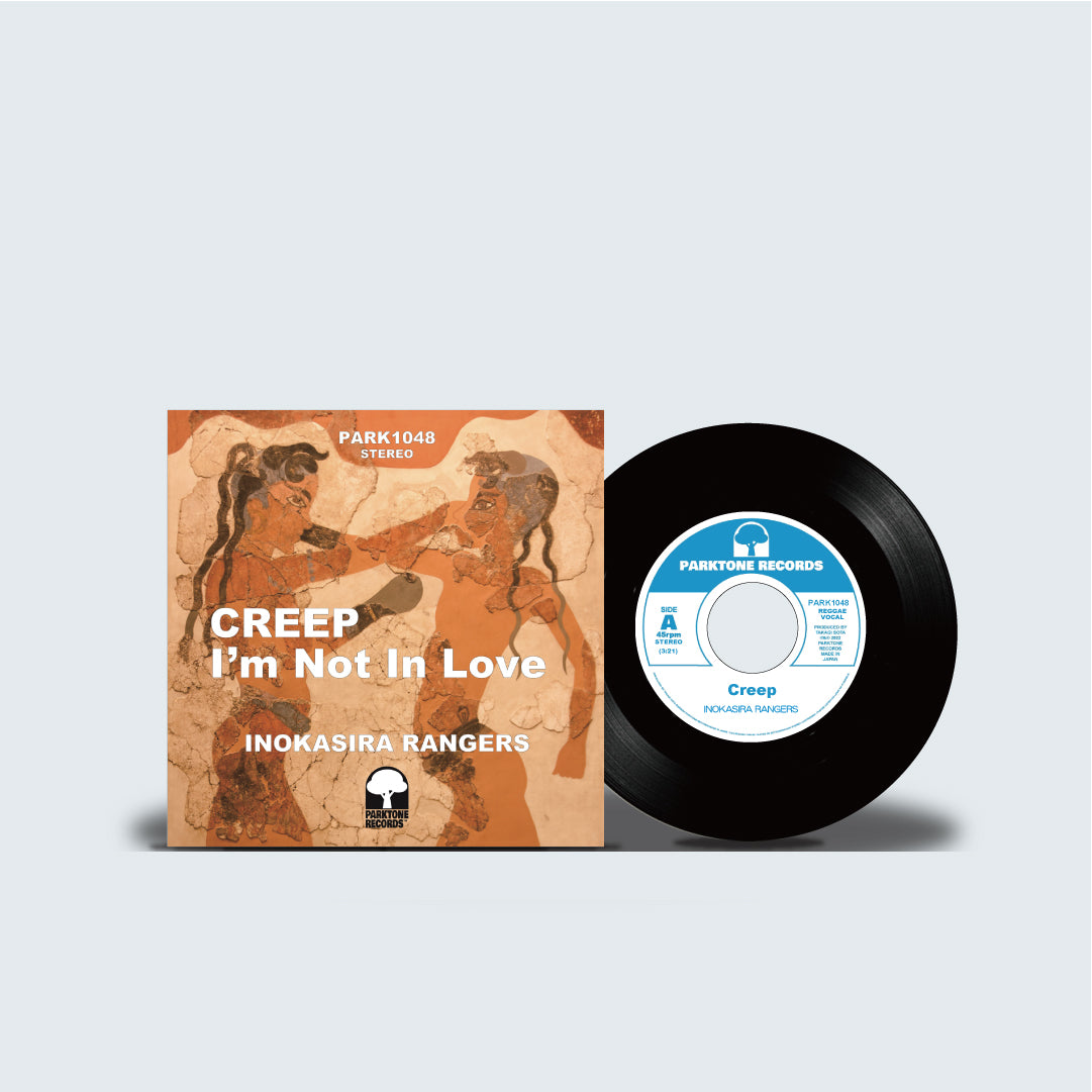 Creep / I'm Not in Love』井の頭レンジャーズ – PARKTONE RECORDS