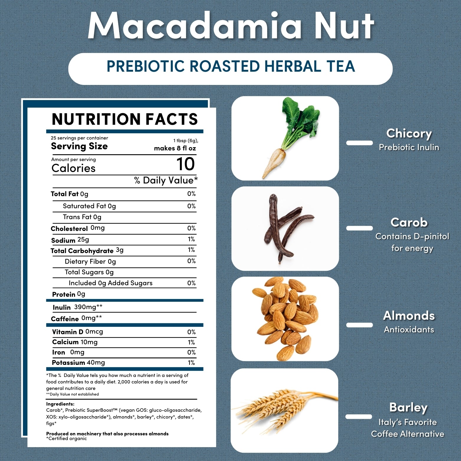 Macadamia Nut Prebiotic Herbal Tea – Teeccino