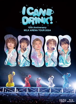 10th Anniversary M!LK ARENA TOUR 2024 「I CAN DRINK!」【初回限定盤
