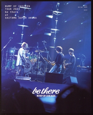 BUMP OF CHICKEN TOUR 2023 be there at SAITAMA SUPER ARENA(Blu-ray